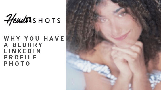 Why is My LinkedIn Profile Photo Blurry?